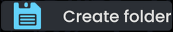 Button with the text "Create folder" with a blue floppy icon